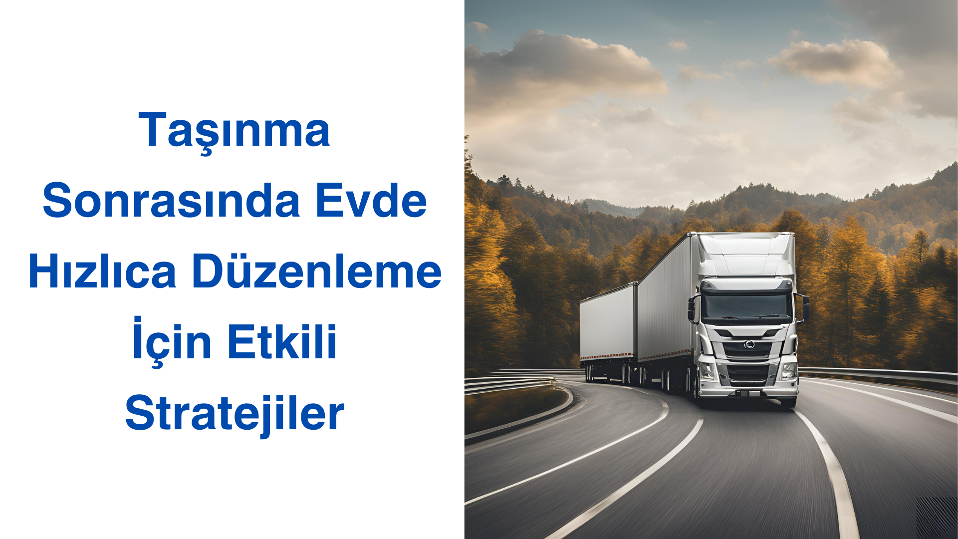 Taşınma Sonrasında Evde Hızlıca Düzenleme İçin Etkili Stratejiler